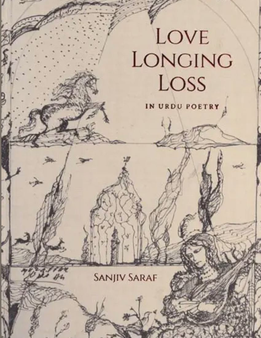 Love Longing Loss (In Urdu Poetry)  written by Sanjiv Saraf