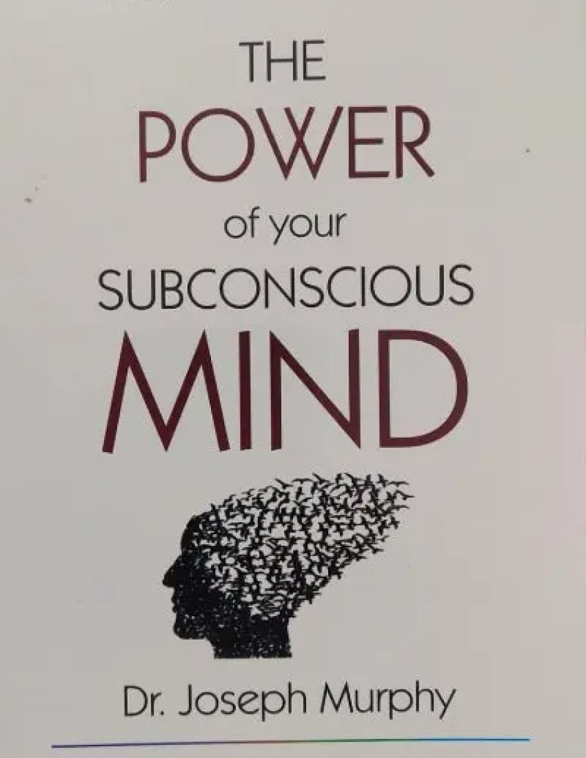 The Power of your Subconscious Mind - Joseph Murphy