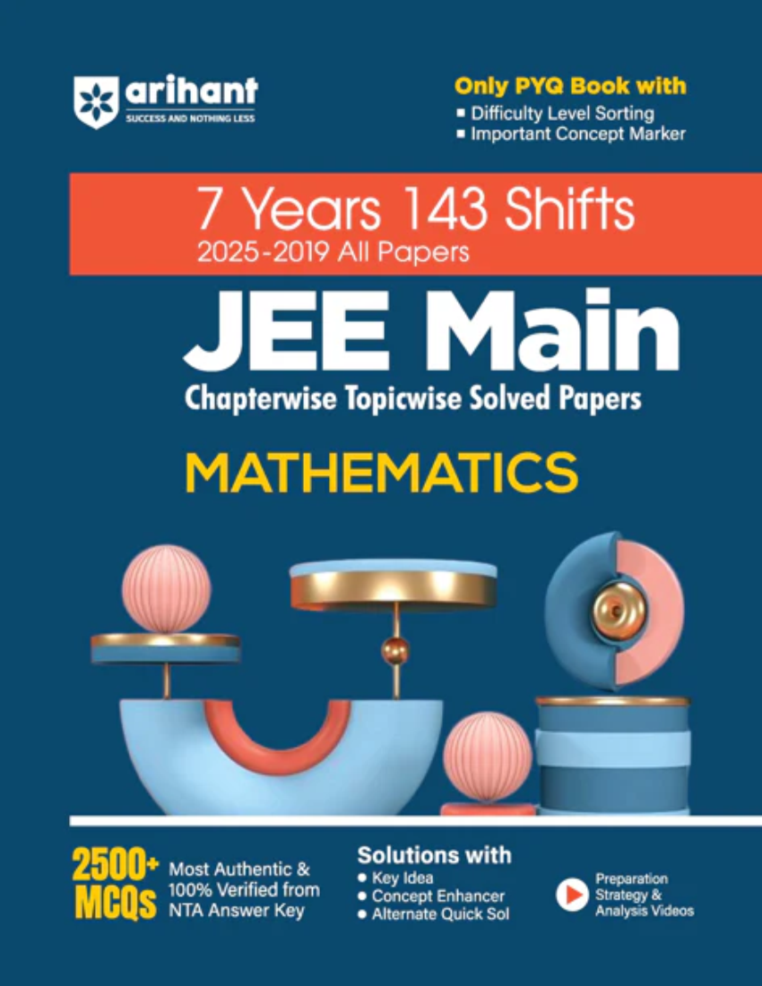 JEE Main Mathematics | 7 Years 143 Shifts (2025-2019 All Papers) | Chapterwise- Topicwise Solved Papers | 2500+ MCQs
