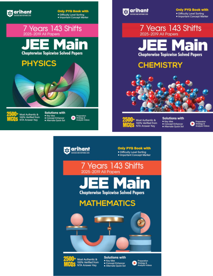 JEE MAINS PHYSICS CHEMISTRY Mathematics (COMBO) | 7 Years 143 Shifts (2025-2019 All Papers) | Chapterwise- Topicwise Solved Papers | 2500+ MCQsX3