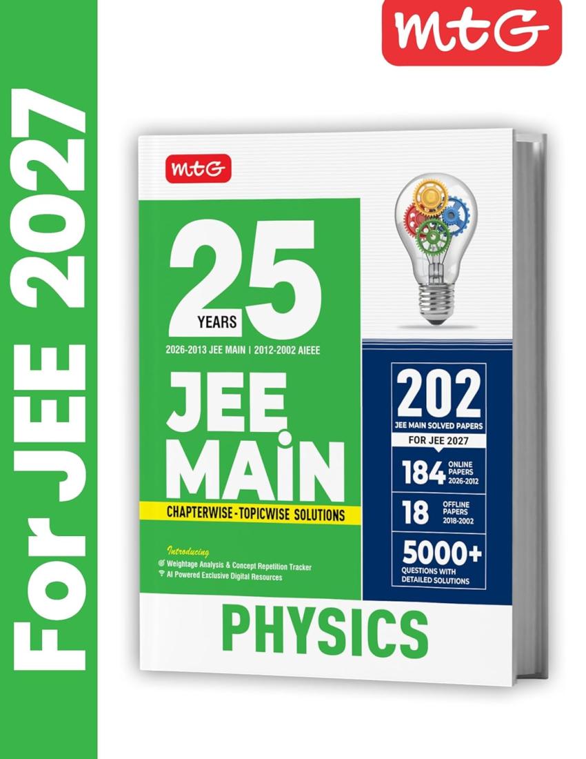 MTG 25 Years (2026-2002) JEE MAIN PYQ Book | 202 Chapter-wise & Topic-wise Previous Years Solved Papers Physics For 2027 Exam