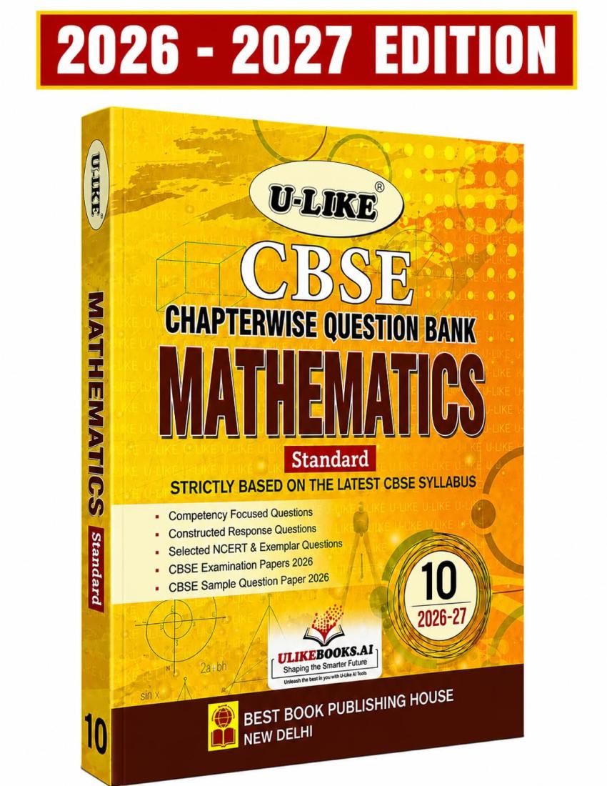 CBSE Question Bank Class 10 Mathematics Standard 2026 2027 - Includes Competency Focused Questions, Select NCERT & Exemplar Questions and Solved CBSE Exam Papers
