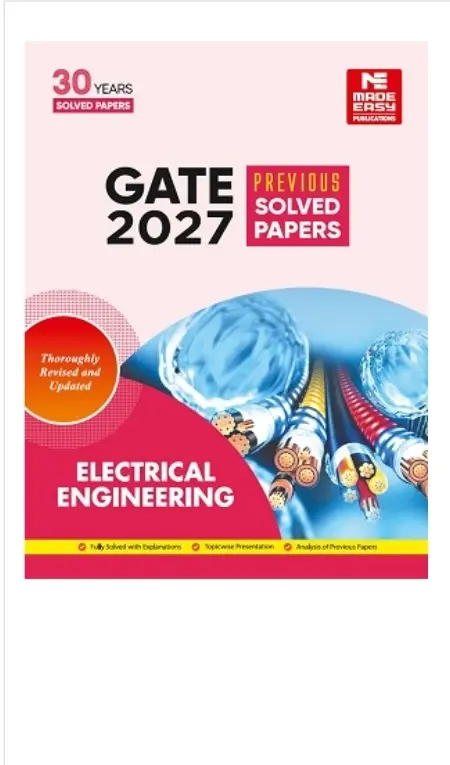 GATE-2027: Electrical Engineering Previous Year Solved Papers