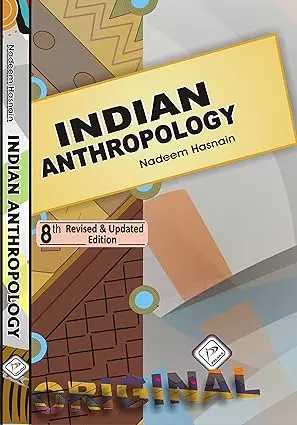 Indian Anthropology by by Nadeem Hasnain