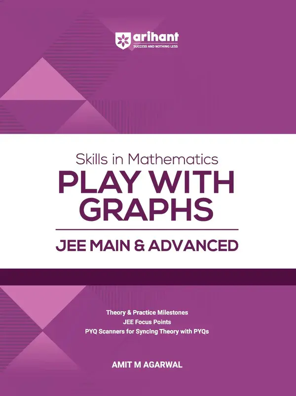 Skills in Mathematics Play with Graphs for JEE Main & Advanced 2027 | Theory, Practice Milestones & PYQ Scanners | Ideal for IIT JEE Aspirants by Amit M Agarwal