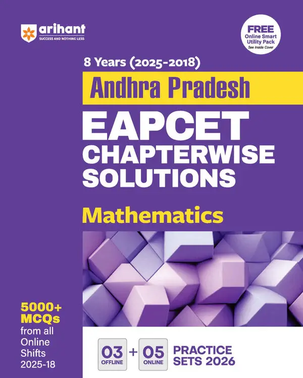 Andhra Pradesh EAPCET Mathematics | 8 Years (2025-2018) Chapterwise Solutions | 2500+ MCQs with 3 Offline & 5 Online Practice Sets