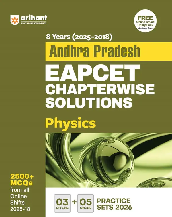 Andhra Pradesh EAPCET Physics | 8 Years (2025-2018) Chapterwise Solutions | 2500+ MCQs with 3 Offline & 5 Online Practice Sets