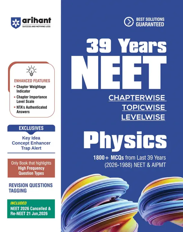 NEET Physics 2027 | 39 Years' Chapterwise, Topicwise & Levelwise PYQs (2026–1988) | 1800+ NEET & AIPMT Previous Year Questions with NTA Authenticated Solutions, Key Ideas & Re-NEET 2026 Paper
