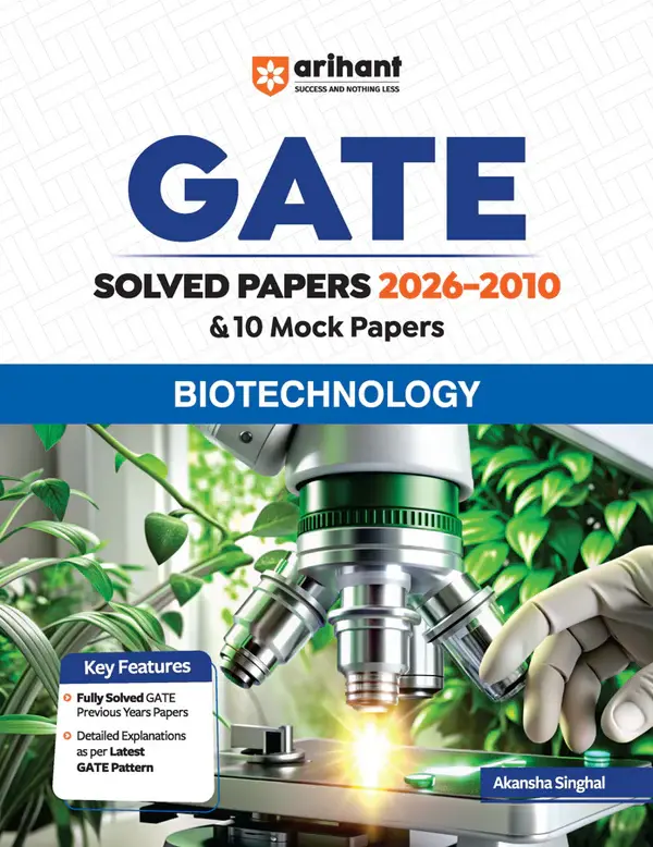 GATE Biotechnology Chapterwise Solved Papers 2026–2000 with 10 Mock Papers |Chapterwise & Yearwise Detailed Explanations as per GATE Pattern