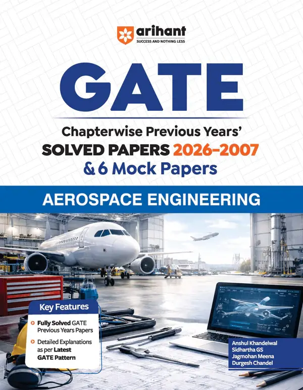 GATE Aerospace Engineering Chapterwise Solved Papers 2026–2000 with 6 Mock Papers |Chapterwise & Yearwise Detailed Explanations as per GATE Pattern