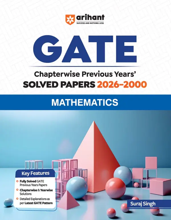 GATE Mathematics Chapterwise Solved Papers 2026–2000 |Chapterwise & Yearwise Detailed Explanations as per GATE Pattern