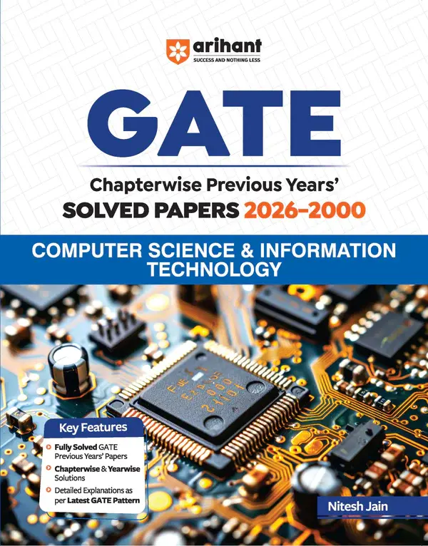 GATE Computer Science & Information Technology Chapterwise Solved Papers 2026–2000 |Chapterwise & Yearwise Detailed Explanations as per GATE Pattern