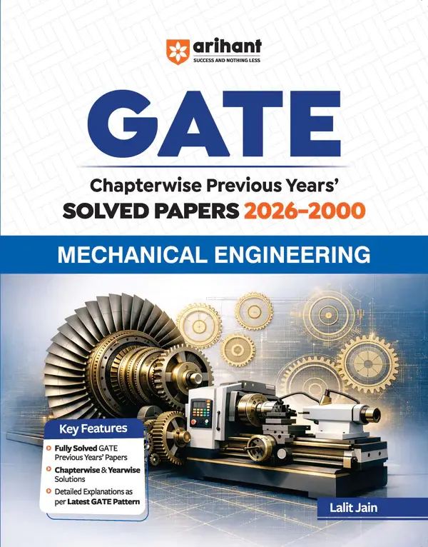 GATE Mechanical Engineering Chapterwise Solved Papers 2026–2000 |Chapterwise & Yearwise Detailed Explanations as per GATE Pattern