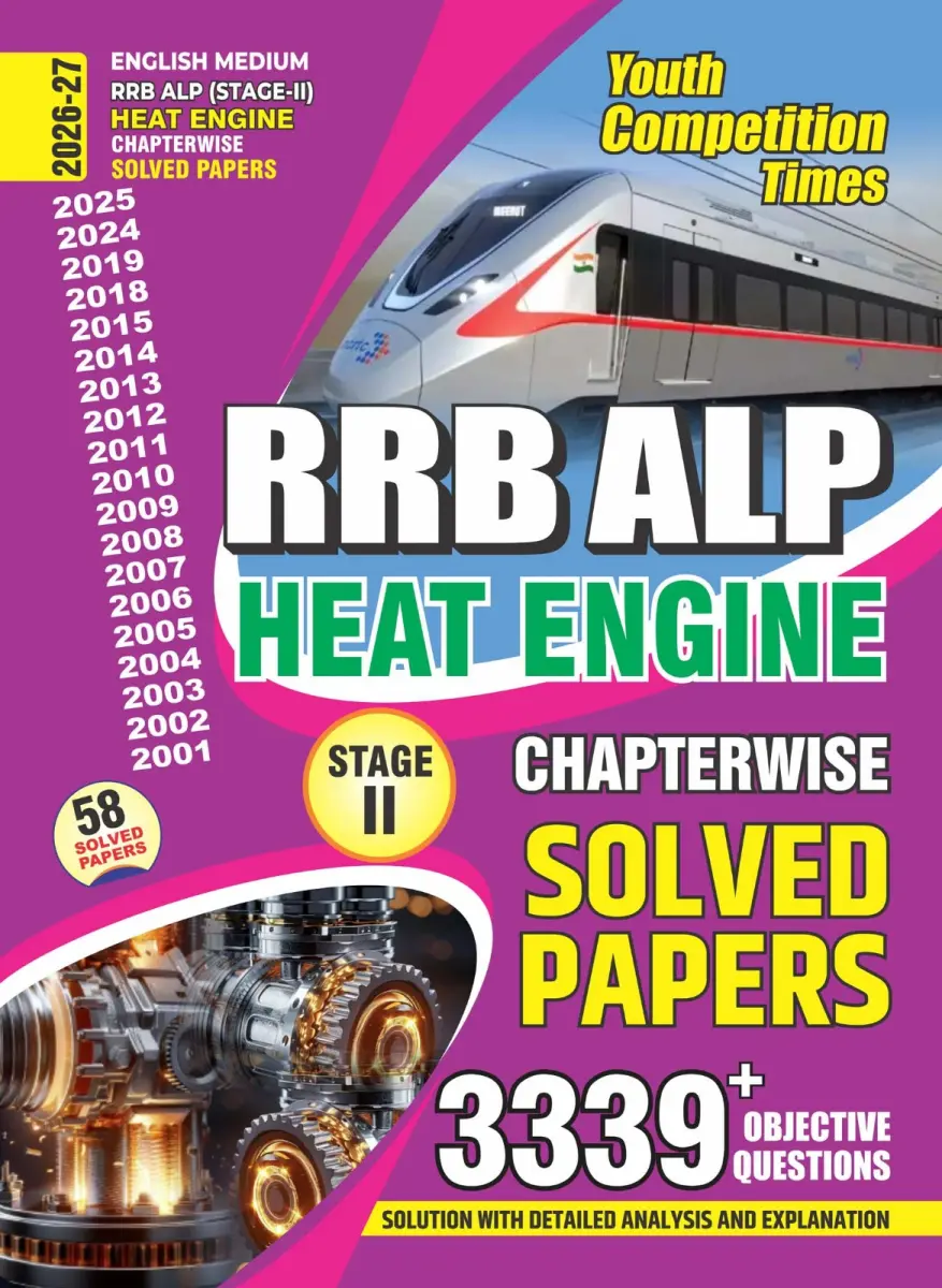 English Medium) RRB ALP (Stage-II) HEAT ENGINE Chapterwise Solved Papers (58 Solved Papers - 3339+ Objective Questions) - 2026-27