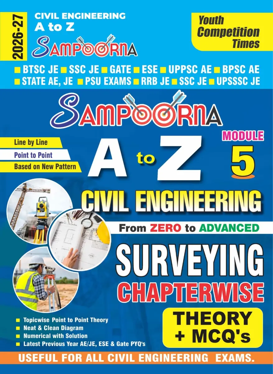CIVIL ENGINEERING - A TO Z (SAMPOORNA) BTSC-JE/SSC-JE /GATE/ESE/UPPSC-AE/BPSC-AE/STATE-AE & JE/PSU EXAM/RRB-JE/UPSSSC-JE)