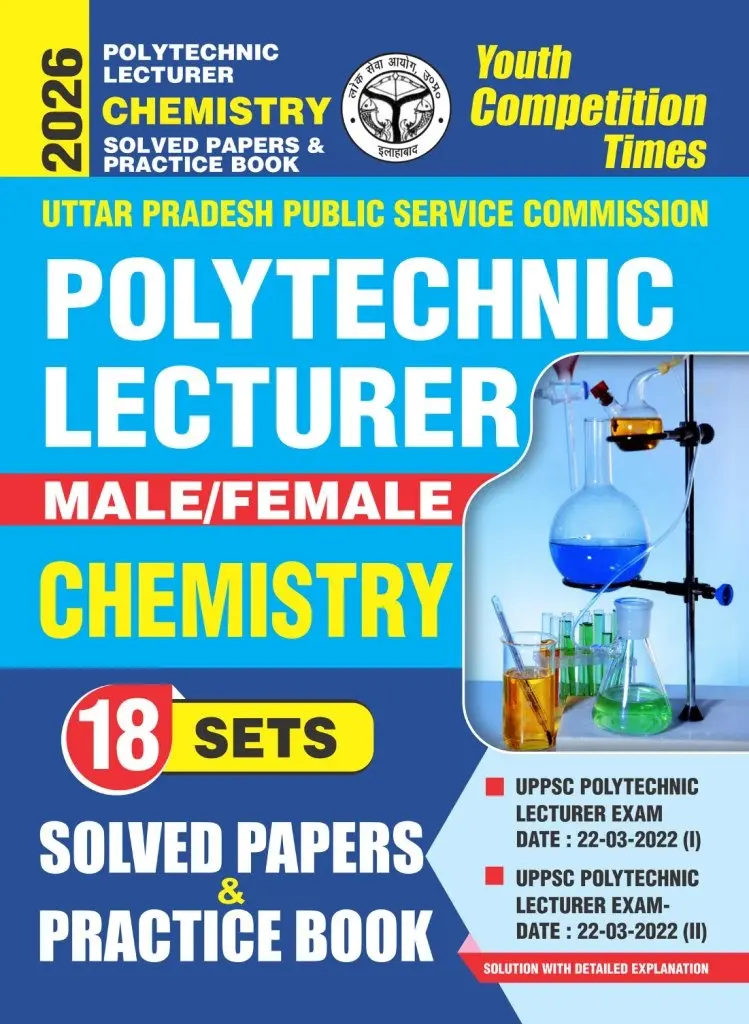 POLYTECHNIC LECTURER CHEMISTRY Solved Papers & Practice Book (18 Sets) Male/Female - 2026