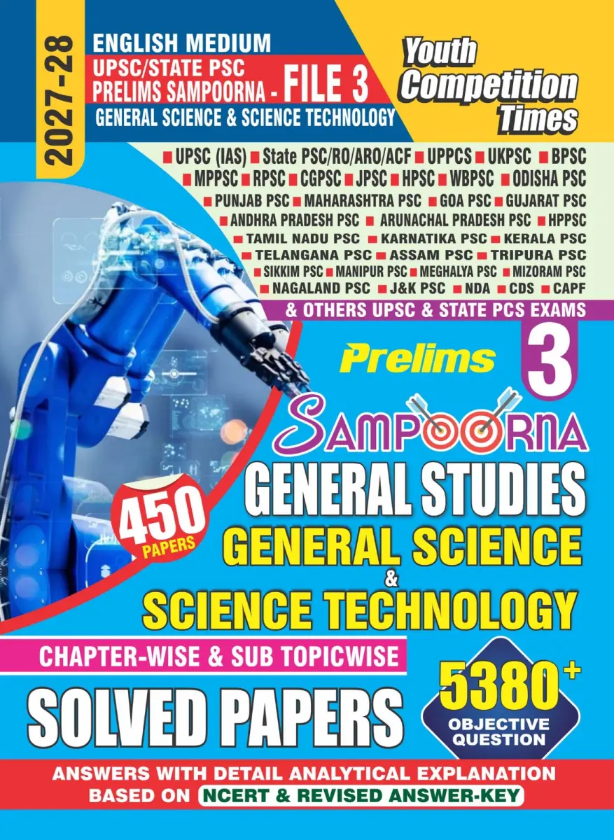UPSC/State PSC I PRELIMS SAMPOORNA - FILE 3 I General Science & Science Technology I 450 Papers I 5380+ O.Q. I Chapterwise & Sub Topicwise Solved Papers I English Medium I 2027-28
