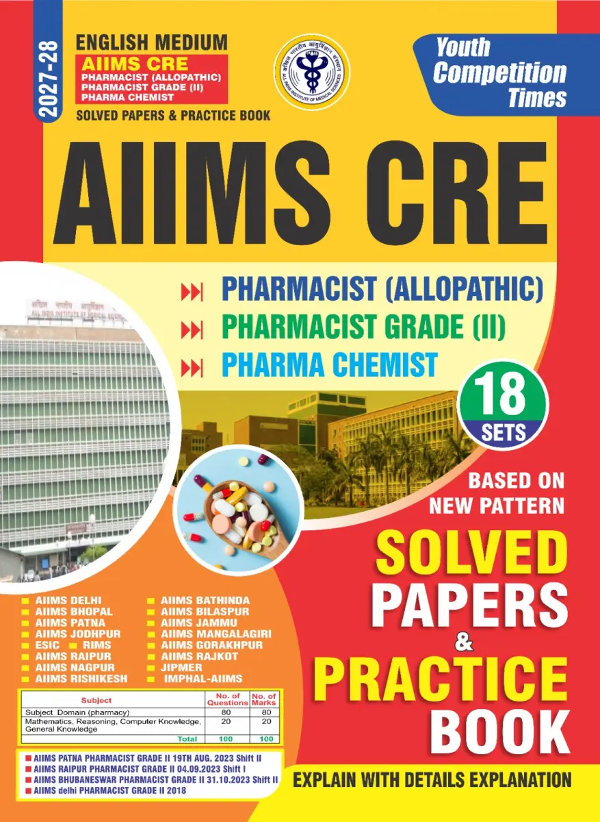 AIIMS CRE I Pharmacist I Allopathic I Pharmacist Grade (II) Pharma Chemist (18 Sets) Solved Papers & Practice Book I English Medium I 2027-28