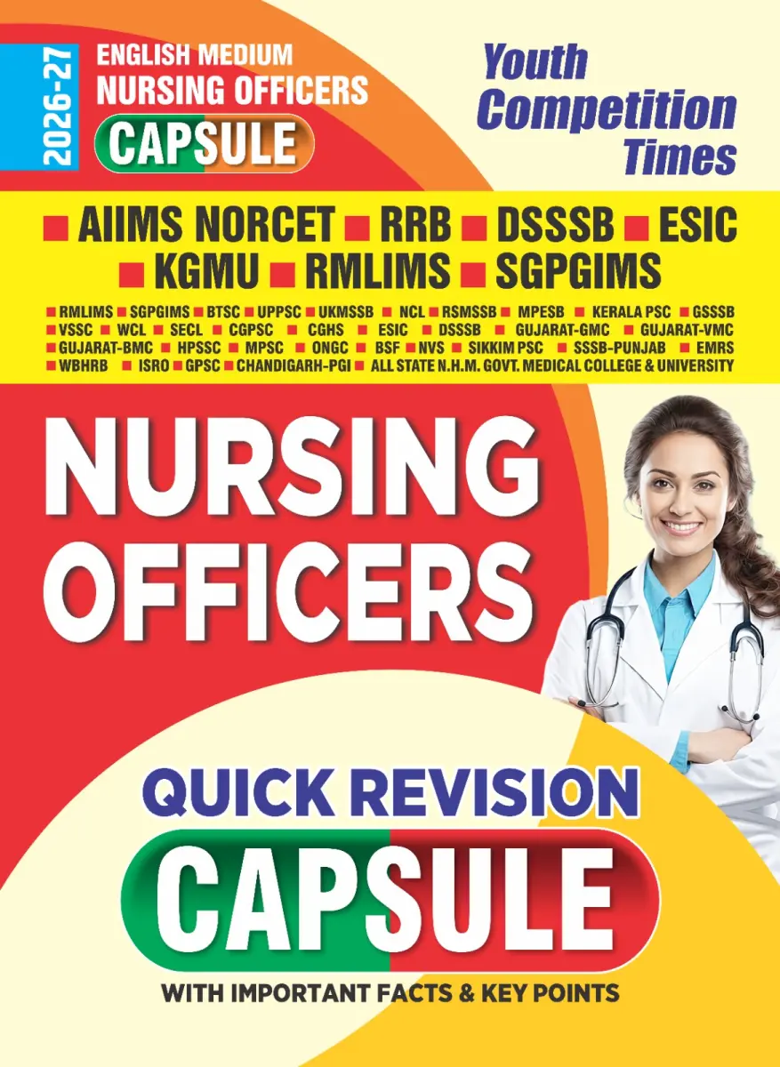 Nursing Officers I Quick Revision CAPSULE I AIIMS NORCET/RRB/DSSSB/ESIC/KGMU/RMLIMS/SGPGIMS (English Medium) - 2026-27