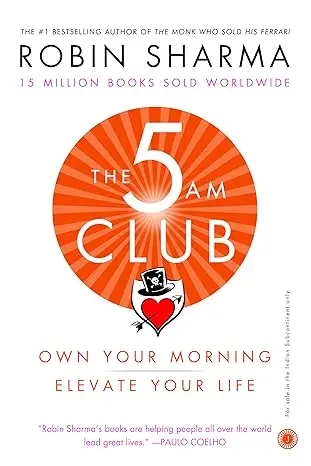 The 5 AM Club: Own Your Morning. Elevate Your Life