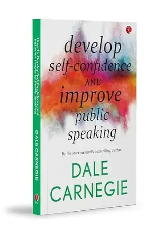 Develop Self-Confidence, Improve Public Speaking