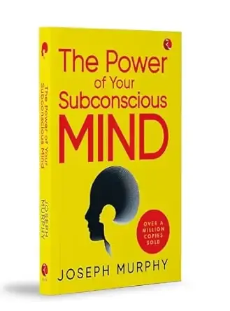 THE POWER OF YOUR SUBCONSCIOUS MIND [Original Edition (Complete), PREMIUM PAPERBACK]