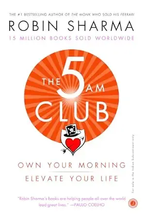 The 5 AM Club: Own Your Morning. Elevate Your Life