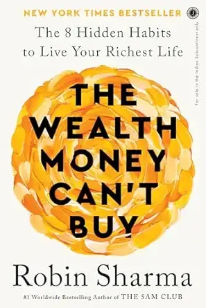 The Wealth Money Can't Buy: The 8 Hidden Habits to Live Your Richest Life Paperback – 9 April 2024