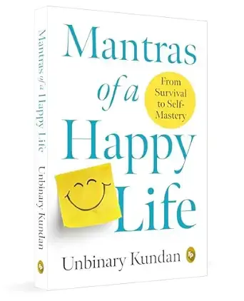 Mantras Of A Happy Life | From Survival To Self-Mastery