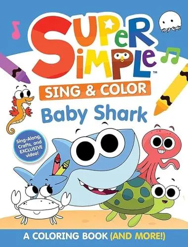 Super Simple™ Sing & Color: Baby Shark Coloring Book.: (essentials) (Paperback) | Released: 17 Mar 2026
