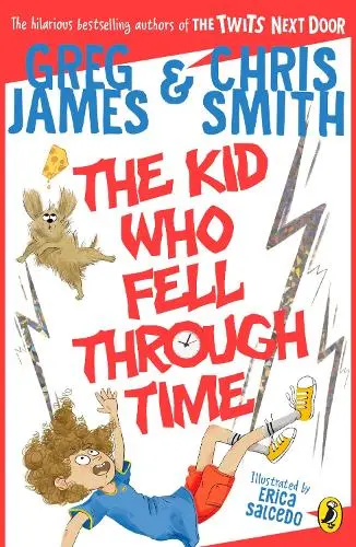 The Kid Who Fell Through Time (Paperback) | Released: 10 Apr 2025