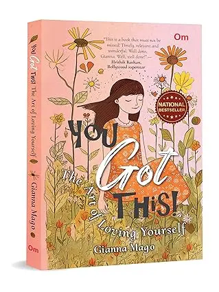 You Got This: Art of Loving Yourself | Emotional wellness | Mental health | Happiness | Self-Care | Personal growth | Mindfulness | Motivational | Positive Thinking | National Bestseller
