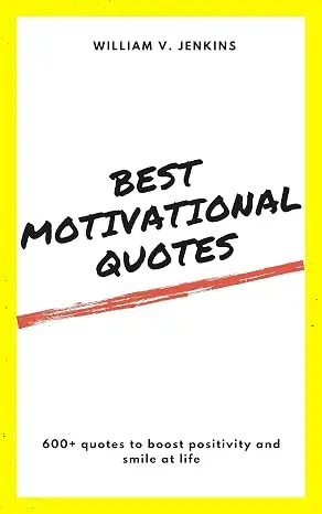 Best Motivational Quotes: 600+ quotes to boost positivity and smile at life
