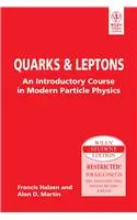 Quarks & Leptons: An Introductory Course In Modern Particle Physics (Paperback) | Released: 2008