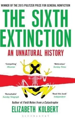 The Sixth Extinction: An Unnatural History (Paperback) | Released: 11 May 2015