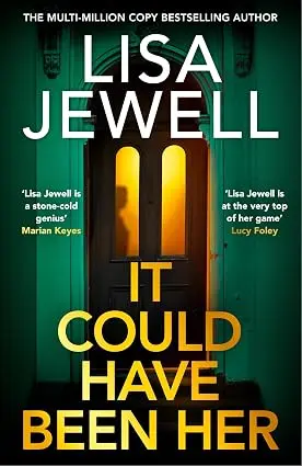 It Could Have Been Her: The new No.1 bestselling psychological thriller from the author of Richard and Judy Book Club pick, The Family Upstairs