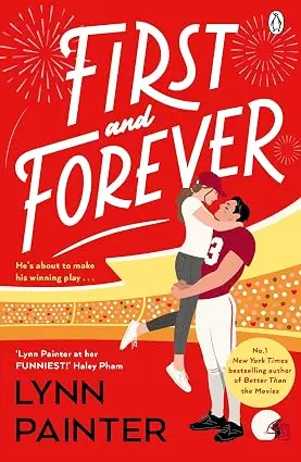 First and Forever: A new rom com from the #1 bestselling author of Better Than the Movies