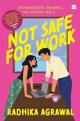 Not Safe for Work: A contemporary romance novel from the bestselling author of Red Flags & Rishtas | Office romance & enemies-to-lovers romance fiction