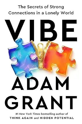 Vibe: The Secrets of Strong Connections in a Lonely World