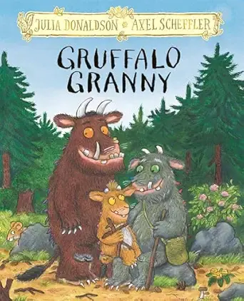 Gruffalo Granny: From the bestselling author of The Gruffalo and The Gruffalo's Child: ANZ Edition