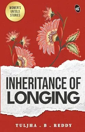Inheritance of Longing | Women’s Untold Stories | Inspiring and contemporary feminist stories of women who dared