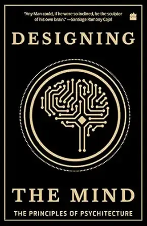 Designing The Mind: The Principles of Psychitecture