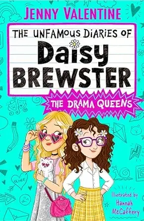 The Unfamous Diaries of Daisy Brewster: The Drama Queens: Volume 2
