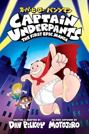 Captain Underpants: The First Epic Manga