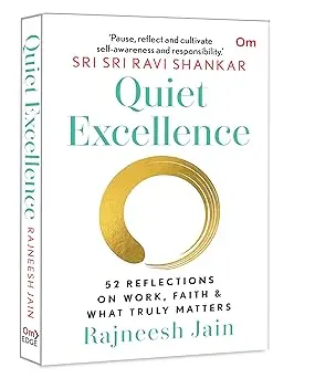 Quiet Excellence - 52 Reflections On Work, Faith & What Truly Matters