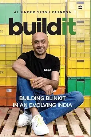 Buildit: Building Blinkit in An Evolving India