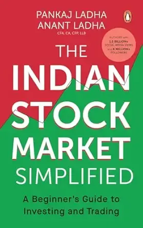 The Indian Stock Market Simplified: A Beginner's Guide to Investing and Trading