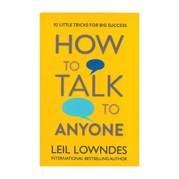 HarperCollins Publishers How to Talk to Anyone: 92 Little Tricks for Big Success in Relationships  - 92 Little Tricks for Big Success in Relationships (English, Paperback, Leil Lowndes)