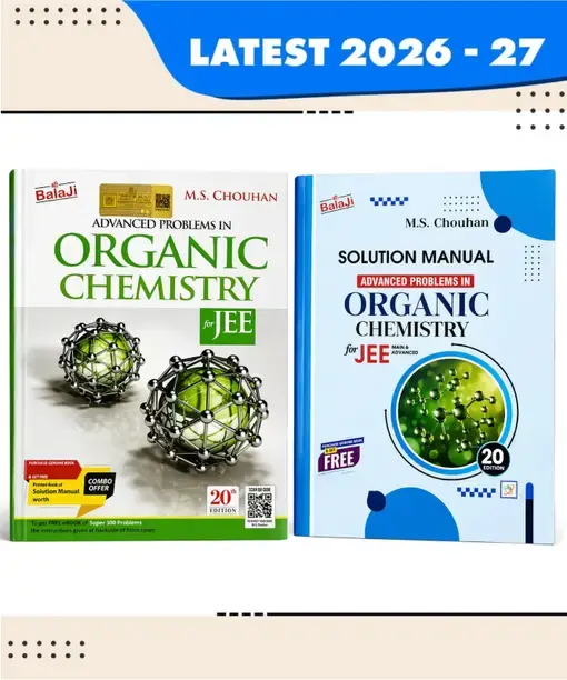 Advanced Problems In Organic Chemistry For JEE (Main & Advanced) - 20th Edition By M.S. Chouhan With Free Solution Manual (Set Of 2 Books) (Paperback, M.S. Chouhan)