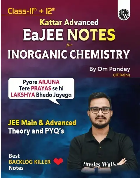 PW JEE Advanced EaJEE Handwritten Notes For Inorganic Chemistry By Om Pandey For JEE Exams (Paperback, Om Pandey, PW)
